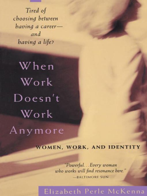 Title details for When Work Doesn't Work Anymore by Elizabeth Perle McKenna - Wait list